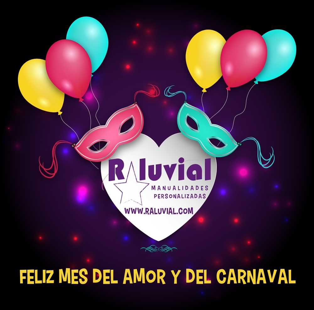 Raluvial feliz mes del amor y del carnaval